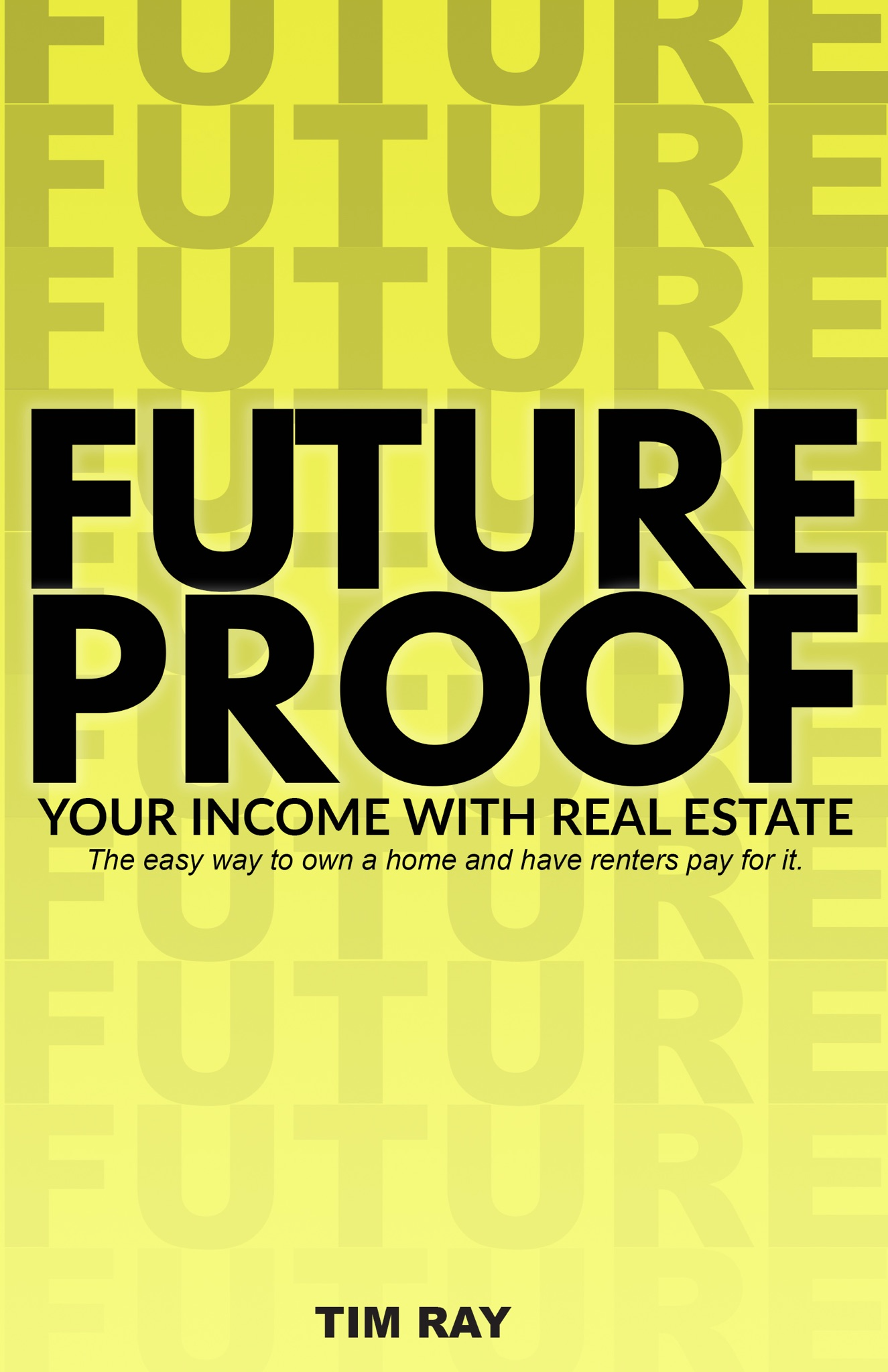 Future-Proof Your Income with Real Estate — Front Cover